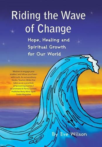 Cover image for Riding the Wave of Change: Hope, Healing and Spiritual Growth for Our World