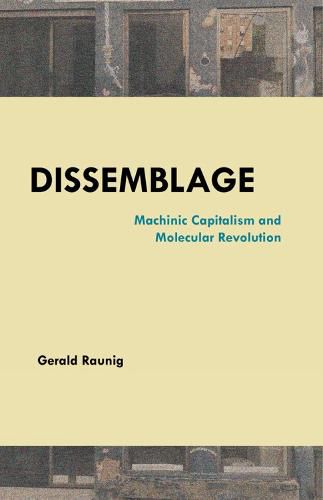 Dissemblage: Machinic Captialism and Molecular Revolution