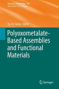 Cover image for Polyoxometalate-Based Assemblies and Functional Materials