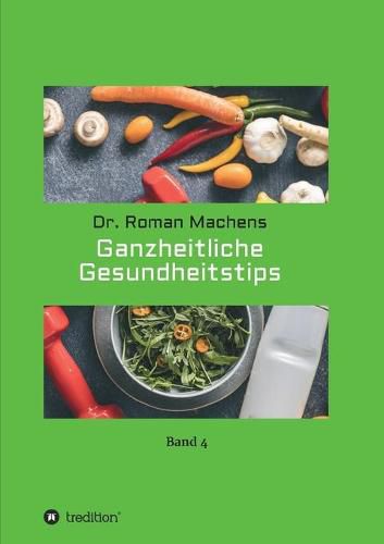 Cover image for Ganzheitliche Gesundheitstips: Band 4