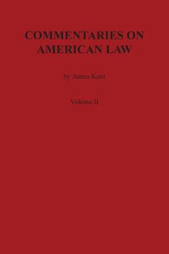 Cover image for Commentaries on American Law, Volume II