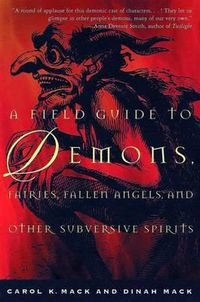 Cover image for A Field Guide to Demons, Fairies, Fallen Angels and Other Subversive Spirits