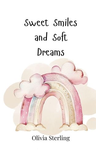 Cover image for Sweet Smiles and Soft Dreams