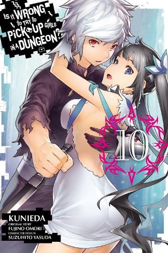 Cover image for Is It Wrong to Try to Pick Up Girls in a Dungeon?, Vol. 10