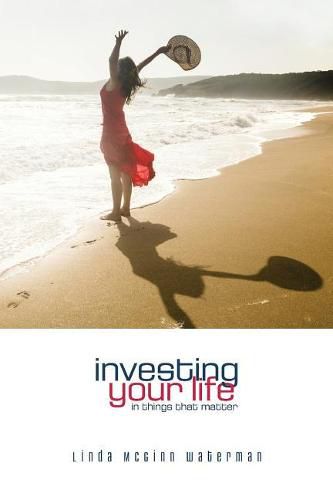 Cover image for Investing Your Life in Things That Matter