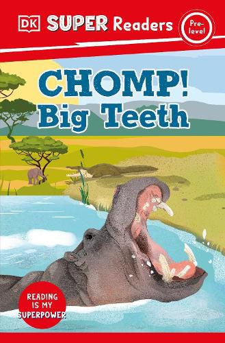 Cover image for DK Super Readers Pre-Level: Chomp! Big Teeth