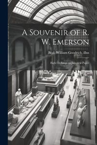 Cover image for A Souvenir of R. W. Emerson; Eight Etchings on Japanese Paper