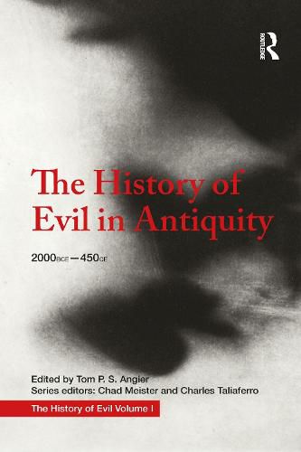 The History of Evil in Antiquity: 2000 BCE - 450 CE