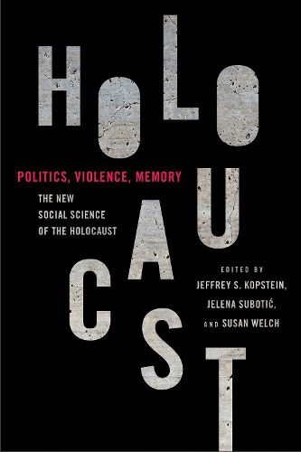 Cover image for Politics, Violence, Memory: The New Social Science of the Holocaust