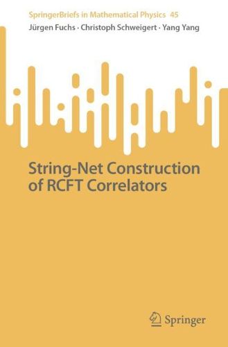 Cover image for String-Net Construction of RCFT Correlators