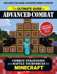 Cover image for Ultimate Guide to Advanced Combat: Combat Strategies and Battle Techniques for Minecraft(r)(tm)