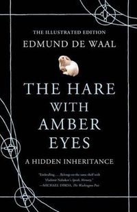 Cover image for The Hare with Amber Eyes (Illustrated Edition): A Hidden Inheritance