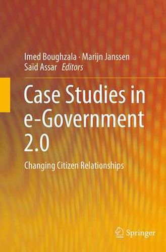 Cover image for Case Studies in e-Government 2.0: Changing Citizen Relationships