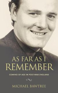 Cover image for As Far as I Remember: Coming of Age in Post-War England