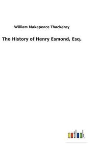 Cover image for The History of Henry Esmond, Esq.