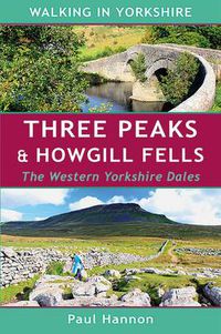 Cover image for Three Peaks & Howgill Fells: The Western Yorkshire Dales