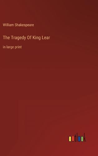 Cover image for The Tragedy Of King Lear