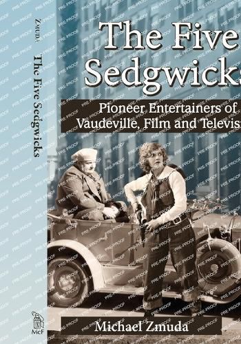 Cover image for The Five Sedgwicks: Pioneer Entertainers of Vaudeville, Film and Television