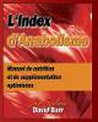 Cover image for L'Index d'Anabolisme: Manuel de nutrition et de supplementation optimisees