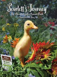 Cover image for Scarlett's Journey: The Adventures Of A Runner Duck