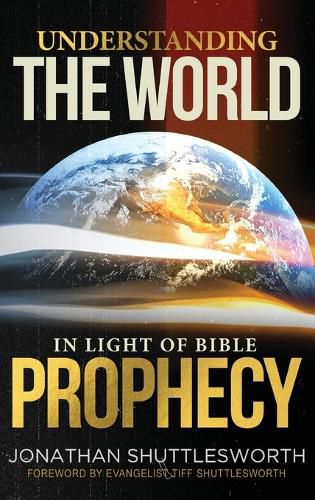 Cover image for Understanding the World in Light of Bible Prophecy