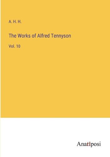 The Works of Alfred Tennyson