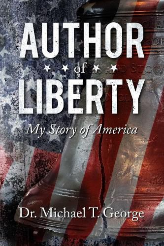 Cover image for Author of Liberty: My Story of America