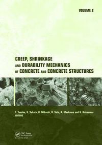 Cover image for Creep, Shrinkage and Durability Mechanics of Concrete and Concrete Structures, Two Volume Set: Proceedings of the CONCREEP 8 conference held in Ise-Shima, Japan, 30 September - 2 October 2008