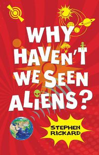 Cover image for Why Haven't We Seen Aliens (HB)