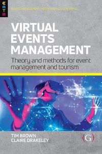 Cover image for Virtual Events Management: Theory and Methods for Event Management and Tourism