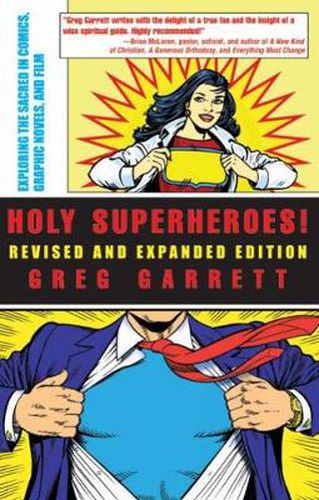 Cover image for Holy Superheroes! Revised and Expanded Edition: Exploring the Sacred in Comics, Graphic Novels, and Film