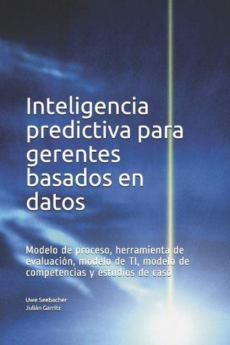 Cover image for Inteligencia predictiva para gerentes basados en datos