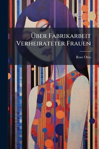 Cover image for Ber Fabrikarbeit Verheirateter Frauen