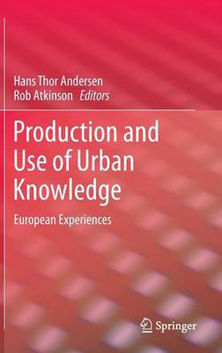 Production and Use of Urban Knowledge: European Experiences