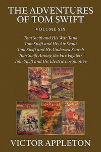 Cover image for The Adventures of Tom Swift, Vol. 6: Five Complete Novels
