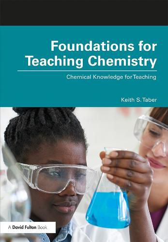 Cover image for Foundations for Teaching Chemistry: Chemical Knowledge for Teaching