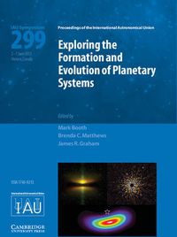 Cover image for Exploring the Formation and Evolution of Planetary Systems (IAU S299)