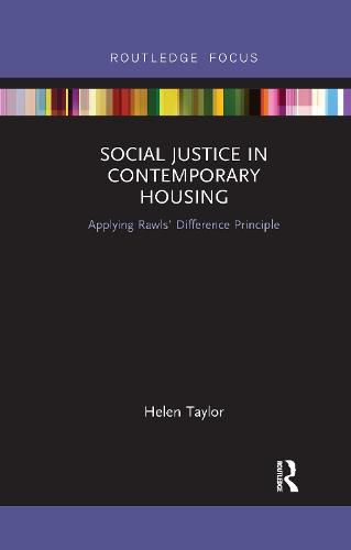 Social Justice in Contemporary Housing: Applying Rawls' Difference Principle