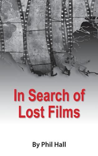 In Search of Lost Films (Hardback)