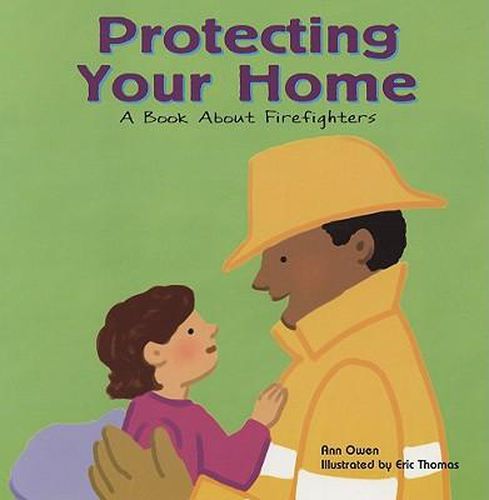 Cover image for Protecting Your Home: A Book about Firefighters