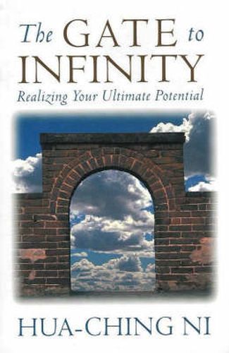 Cover image for The Gate to Infinity: Realizing Your Ultimate Potential