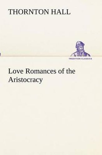 Cover image for Love Romances of the Aristocracy