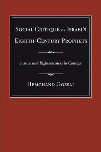 Cover image for Social Critique by Israel's Eighth-Century Prophets: Justice and Righteousness in Context