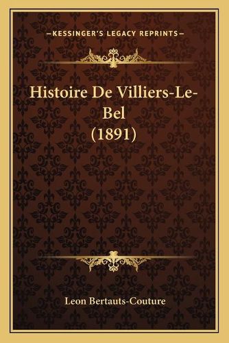 Histoire de Villiers-Le-Bel (1891)