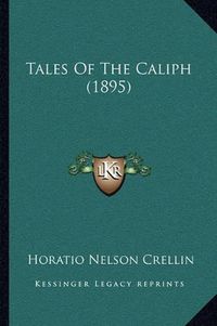 Cover image for Tales of the Caliph (1895)