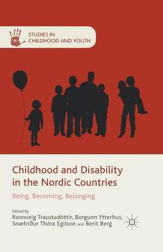 Cover image for Childhood and Disability in the Nordic Countries: Being, Becoming, Belonging