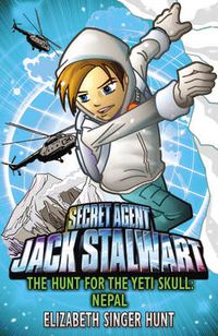 Cover image for Jack Stalwart: The Hunt for the Yeti Skull: Nepal: Book 13
