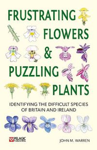 Cover image for Frustrating Flowers and Puzzling Plants