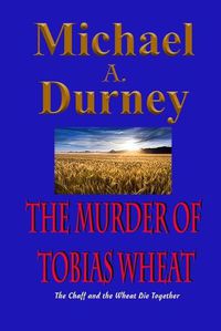 Cover image for The Murder of Tobias Wheat