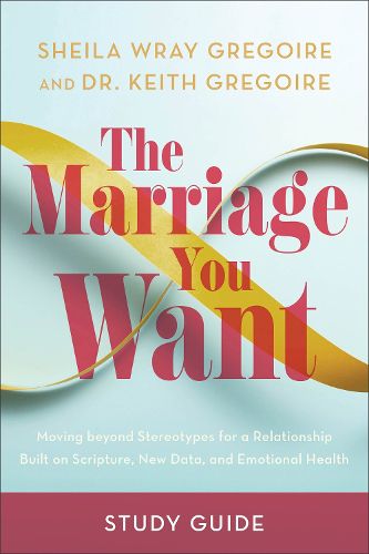 Cover image for The Marriage You Want Study Guide